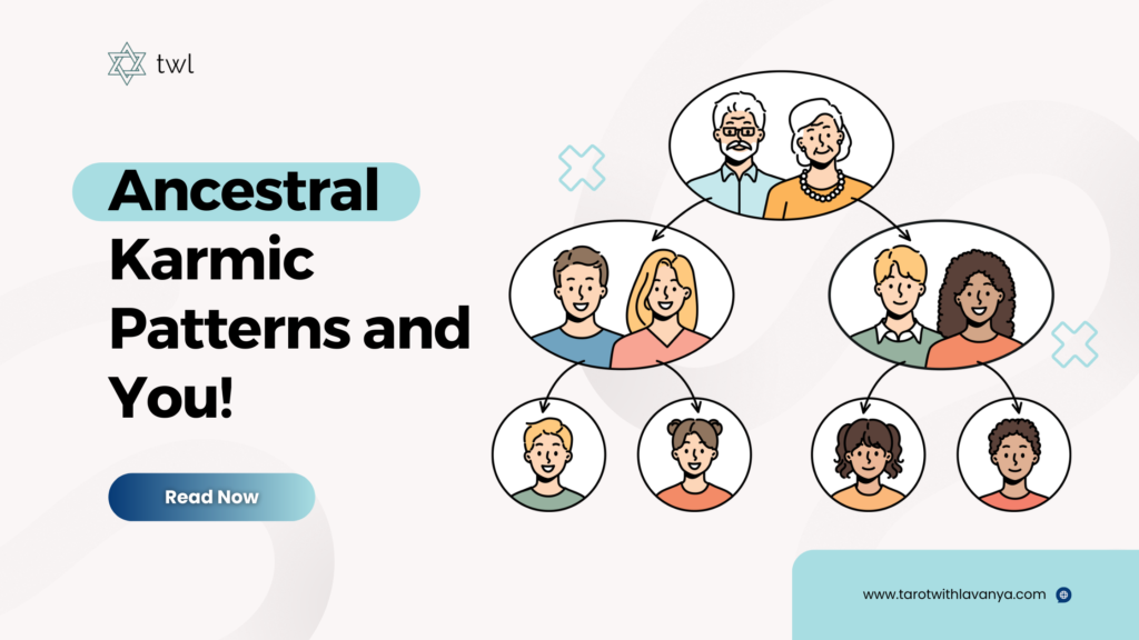 Ancestral Karmic Patterns and You