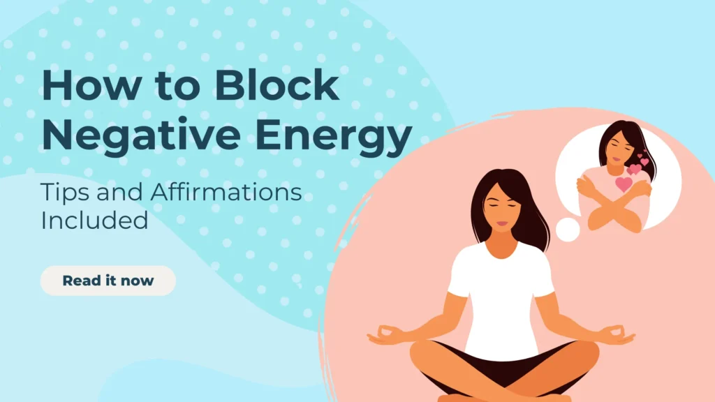 How to Stop Negative Energy from Affecting You?