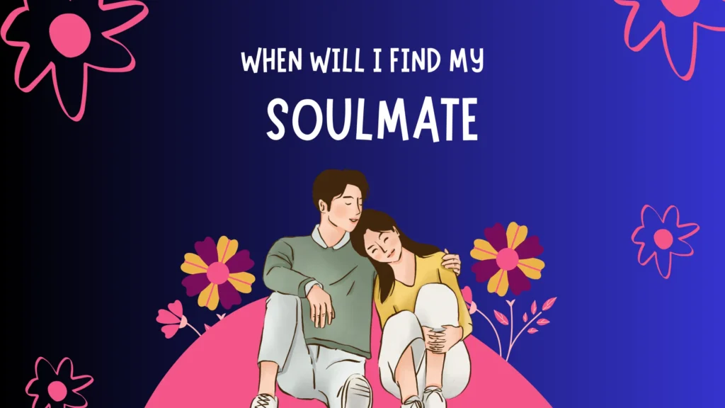 When Will I Meet My Soulmate? | Soulmate Tarot Reading